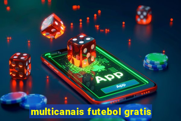 multicanais futebol gratis